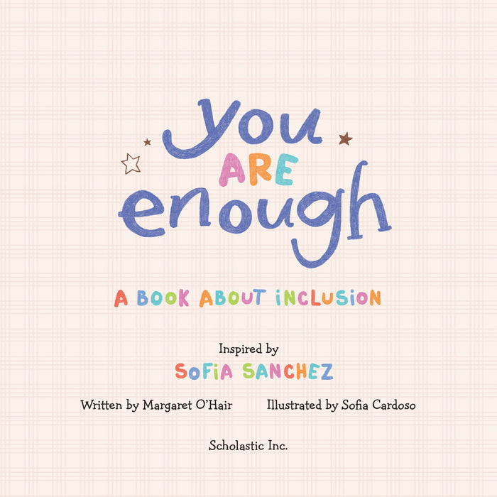 Scholastic You Are Enough Picture Book by Margaret O'Hair Hardcover