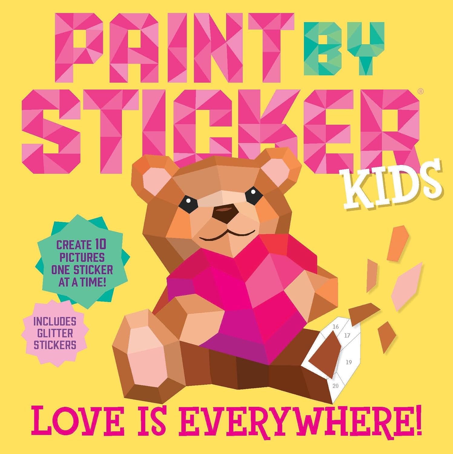Paint by Sticker Kids: Love Is Everywhere! Create 10 Glitter Sticker Pictures Activity Book