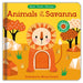 Animals of the Savanna: Read, Touch, Discover Hardcover Book