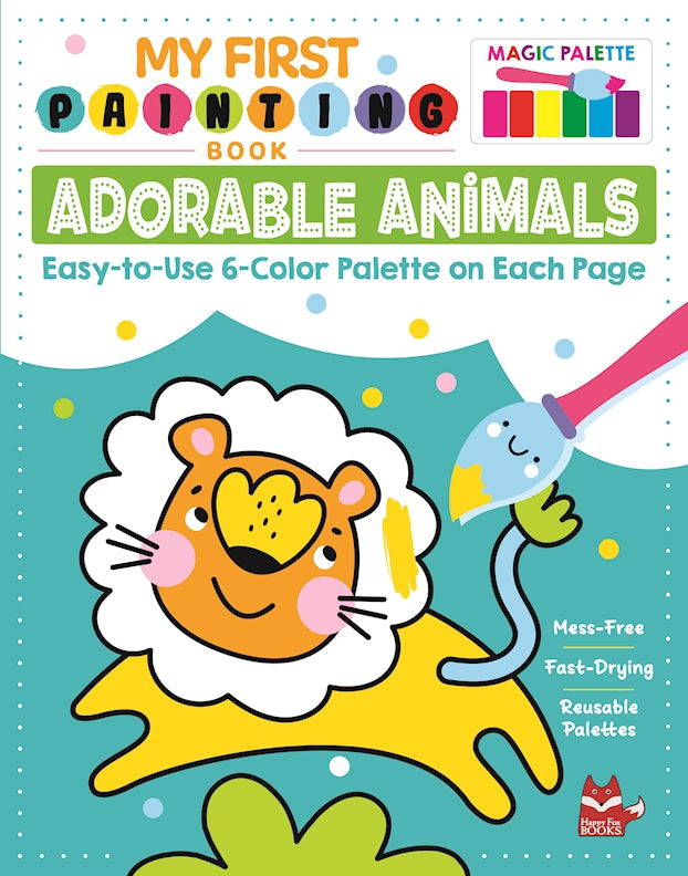 Fox Chapel B2B My First Painting Book: Adorable Animals